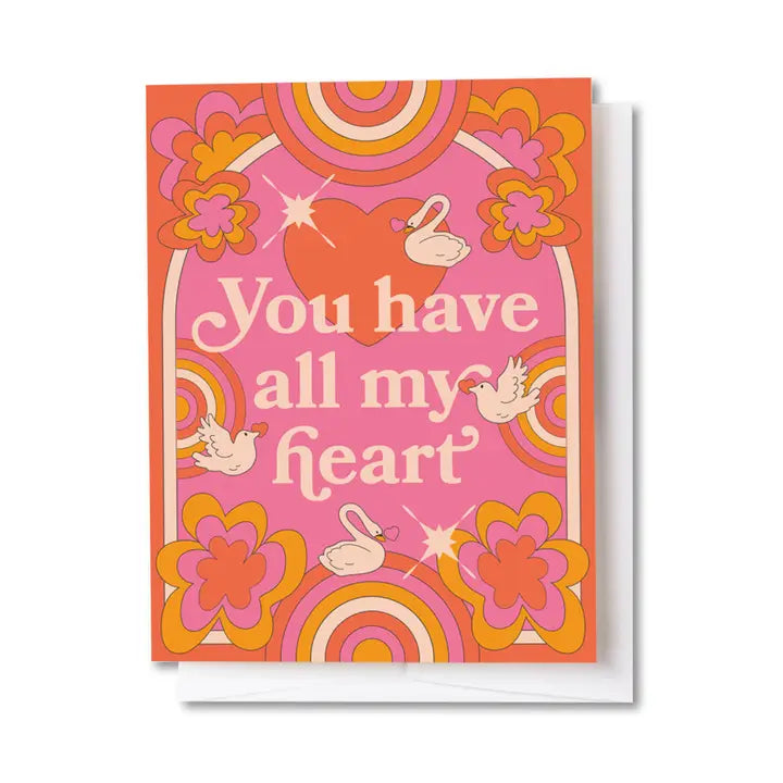 You Have All My Heart Greeting Card