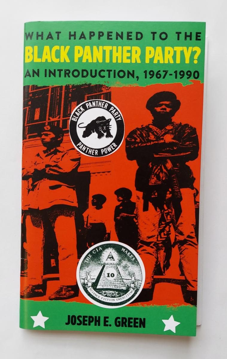 The CIA Makes Science Fiction Unexciting #10: What Happened to the Black Panther Party? (Zine)