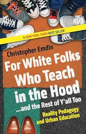 For White Folks Who Teach in the Hood... and the Rest of Y'all Too: Reality Pedagogy and Urban Education