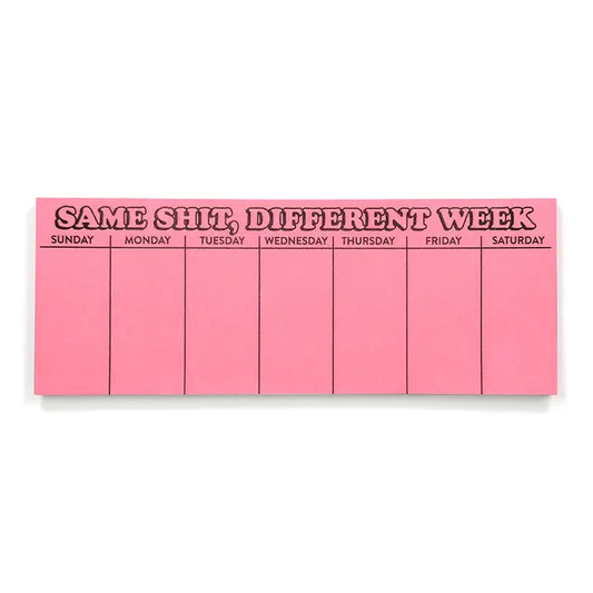 Same Shit, Different Week Planner Pad