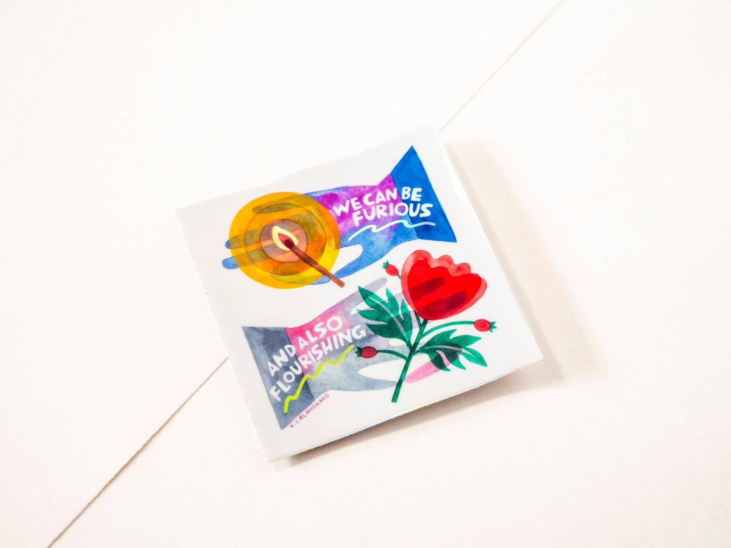 We Can Be Furious And Also Flourishing - Holographic Sticker