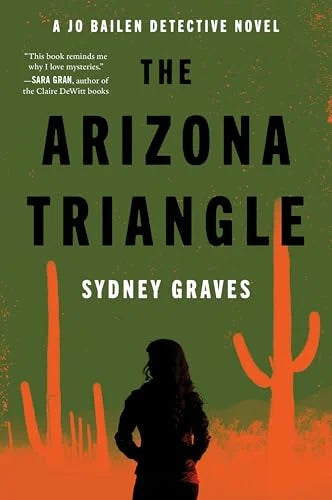 The Arizona Triangle (A Jo Bailen Detective Novel)