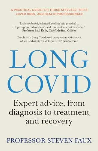 Long COVID: Expert Advice, From Diagnosis to Treatment and Recovery