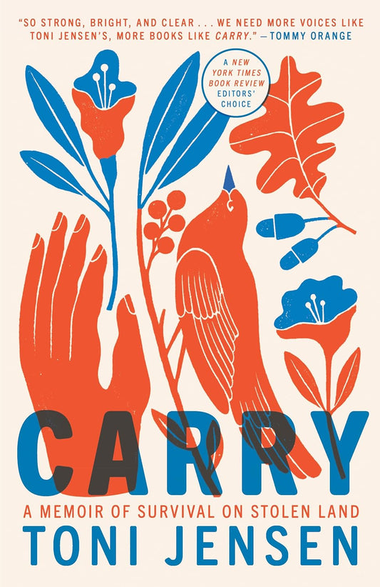 Carry: A Memoir of Survival on Stolen Land
