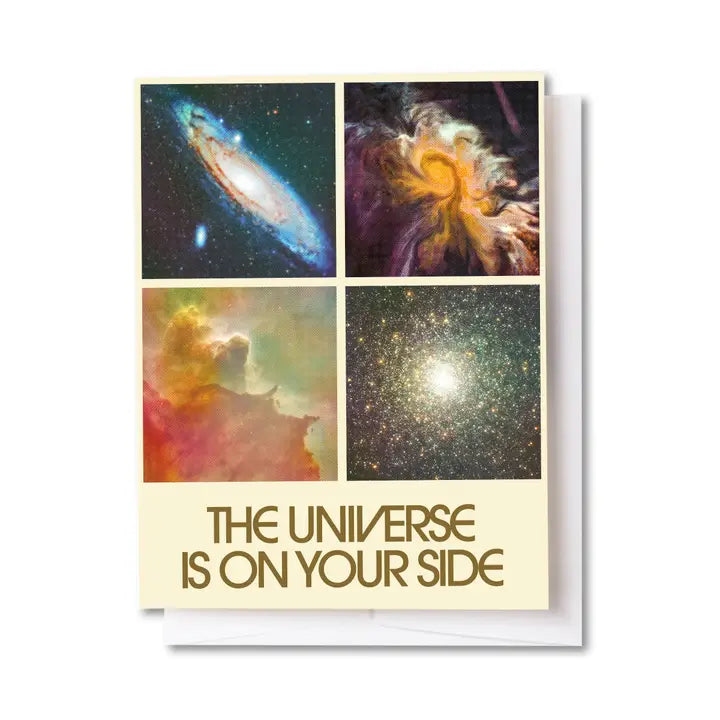 The Universe Is On Your Side Greeting Card