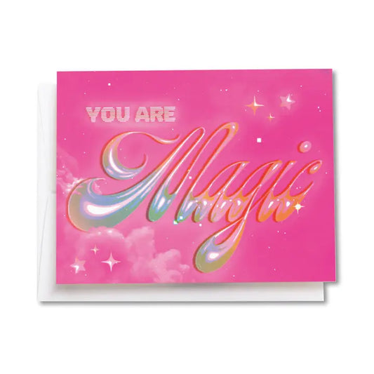 You Are Magic Greeting Card