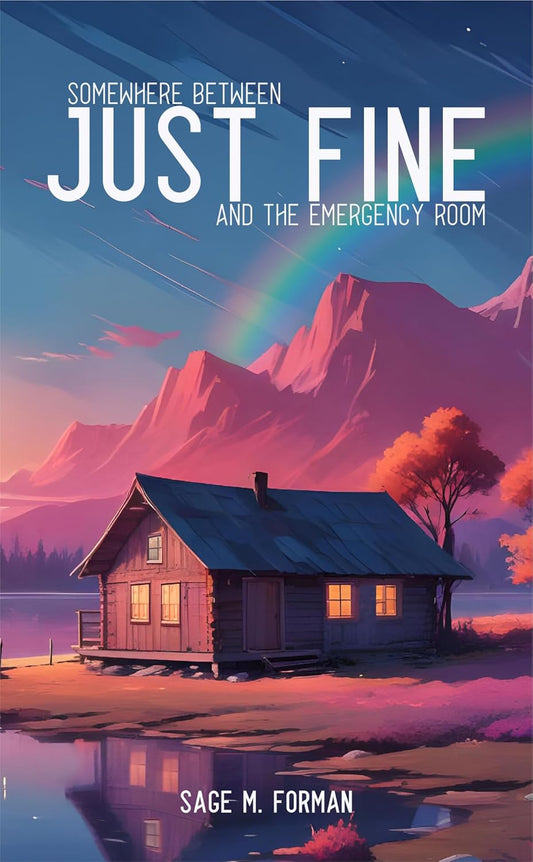 Somewhere Between Just Fine and the Emergency Room