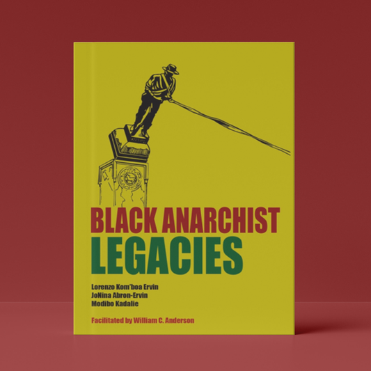 Black Anarchist Legacies (A6)