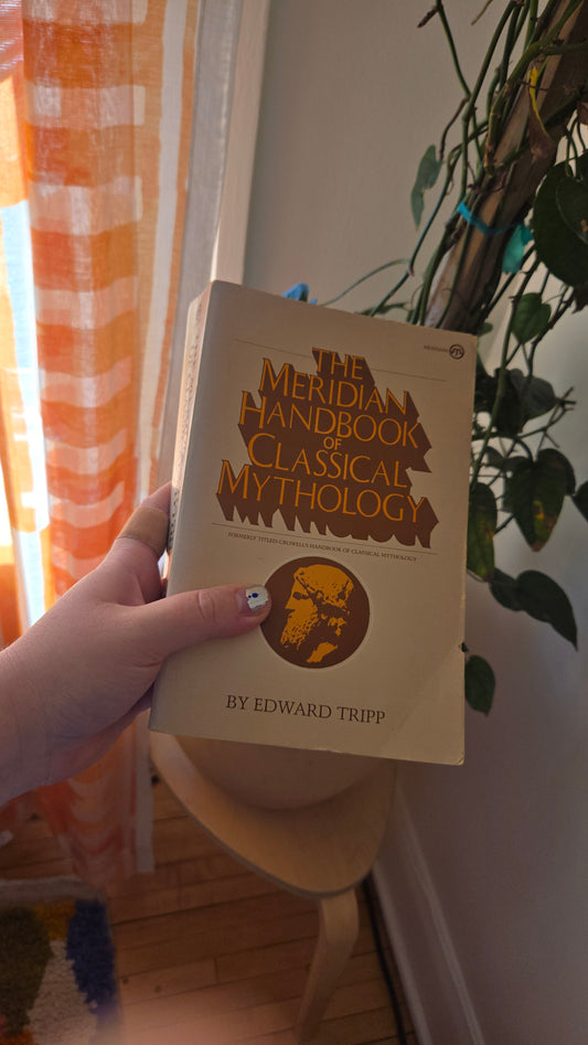 The Meridian Handbook of Classical Mythology