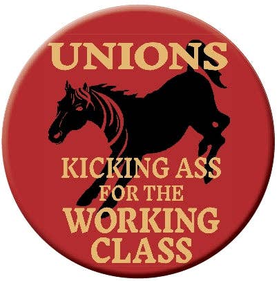 Button - Kicking Ass for the Working Class
