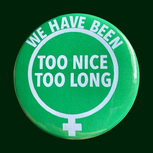 Too Nice Too Long Vintage Pin
