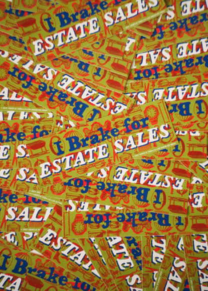 I Brake For Estate Sales Bumper Sticker