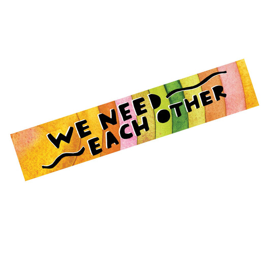 We Need Each Other Sticker