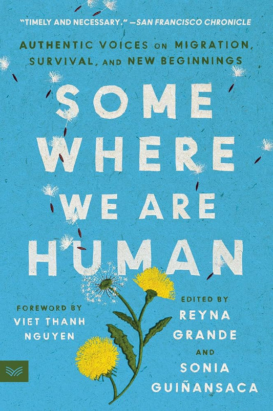 Somewhere We Are Human: Authentic Voices on Migration, Survival, and New Beginnings cover image