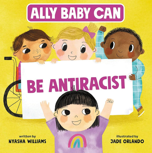 Ally Baby Can: Be Antiracist cover image