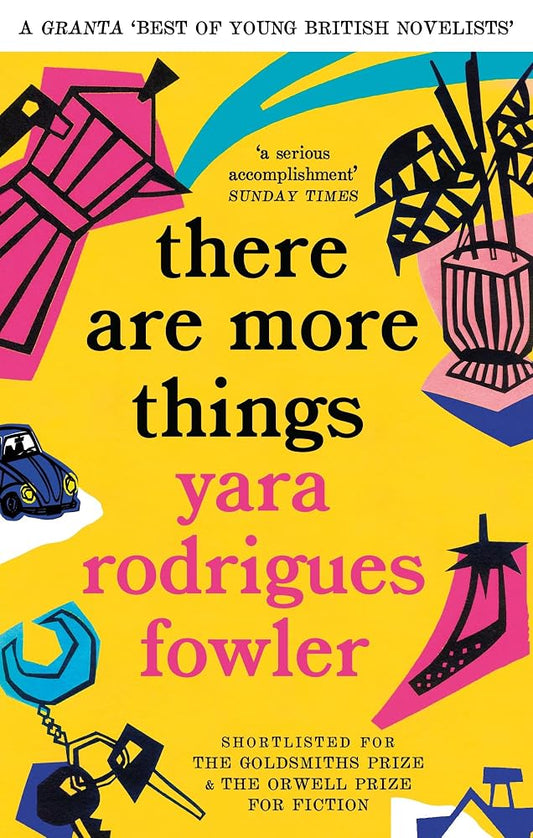 there are more things: Shortlisted for the Goldsmiths Prize and Orwell Prize for Fiction cover image
