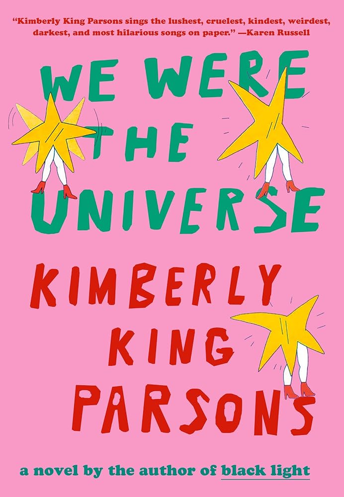 We Were the Universe: A novel cover image