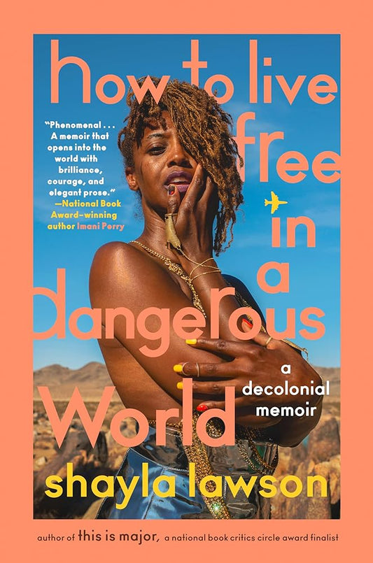 How to Live Free in a Dangerous World: A Decolonial Memoir cover image