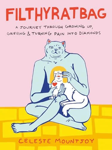 Filthyratbag: A Journey Through Growing Up, Grieving & Turning Pain Into Diamonds