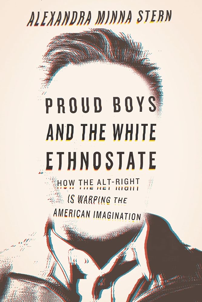 Proud Boys and the White Ethnostate: How the Alt-Right Is Warping the American Imagination cover image