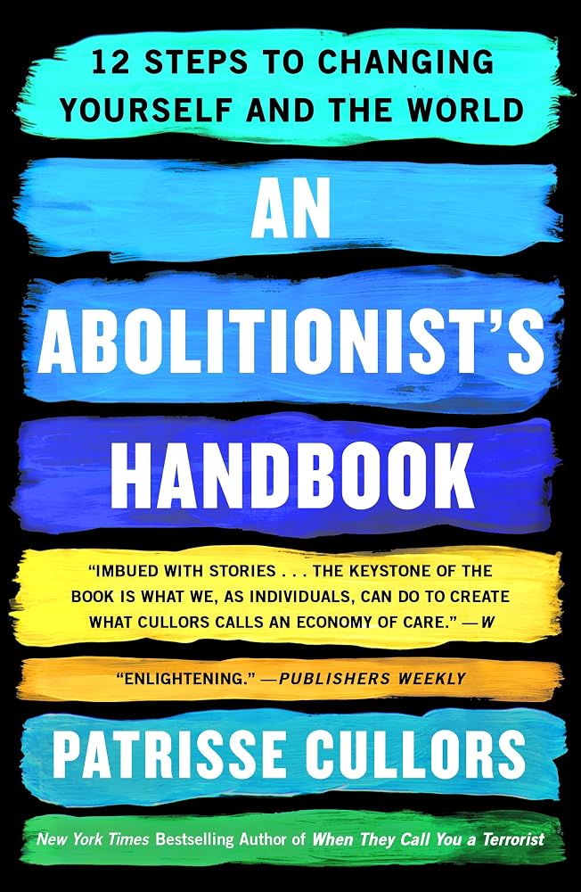 An Abolitionist's Handbook: 12 Steps to Changing Yourself and the World cover image