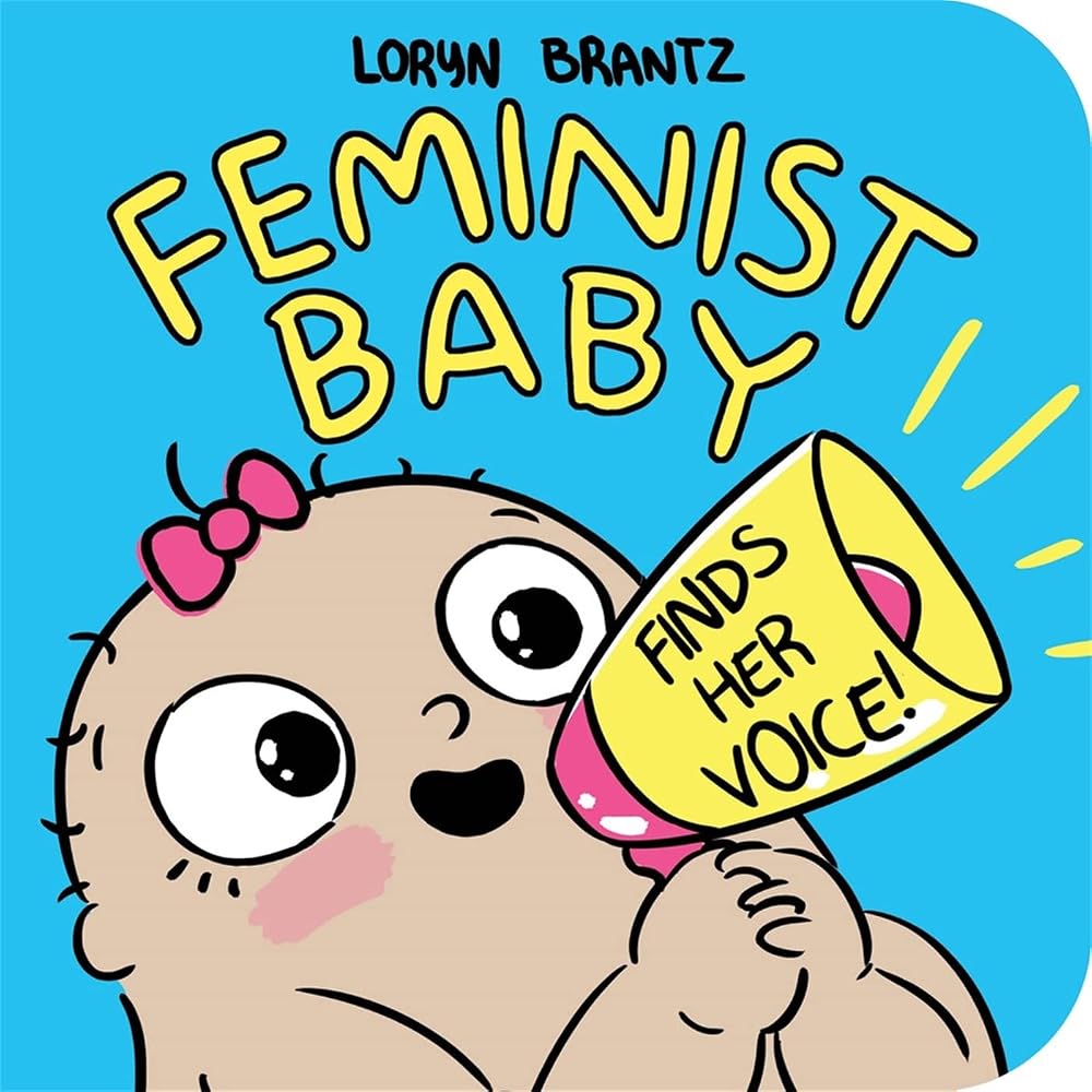 Feminist Baby Finds Her Voice! cover image