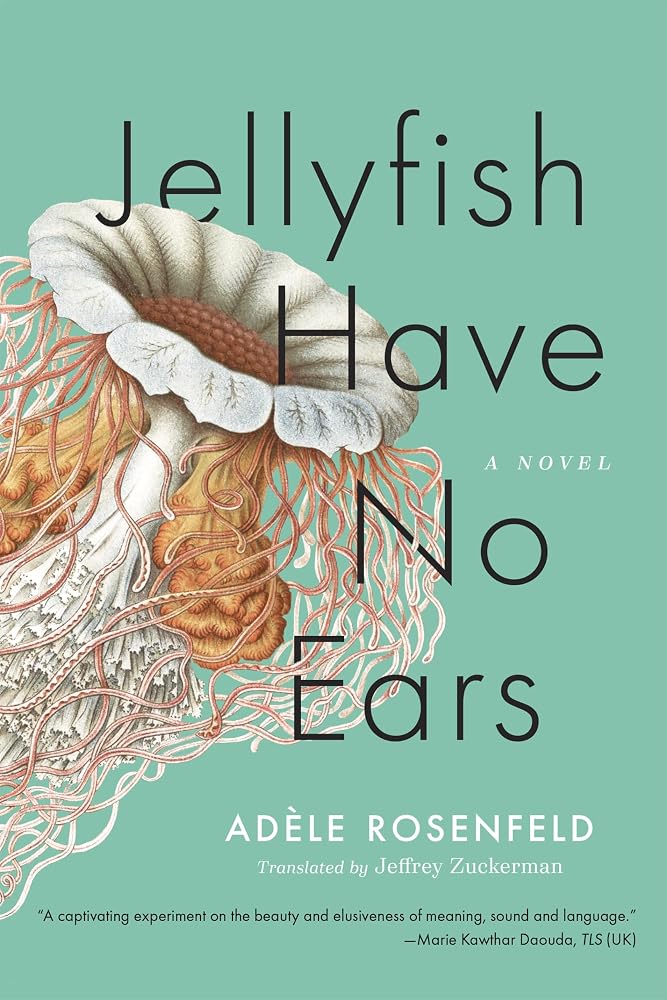 Jellyfish Have No Ears: A Novel cover image