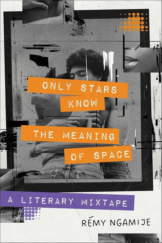 Only Stars Know the Meaning of Space: A Literary Mixtape cover image