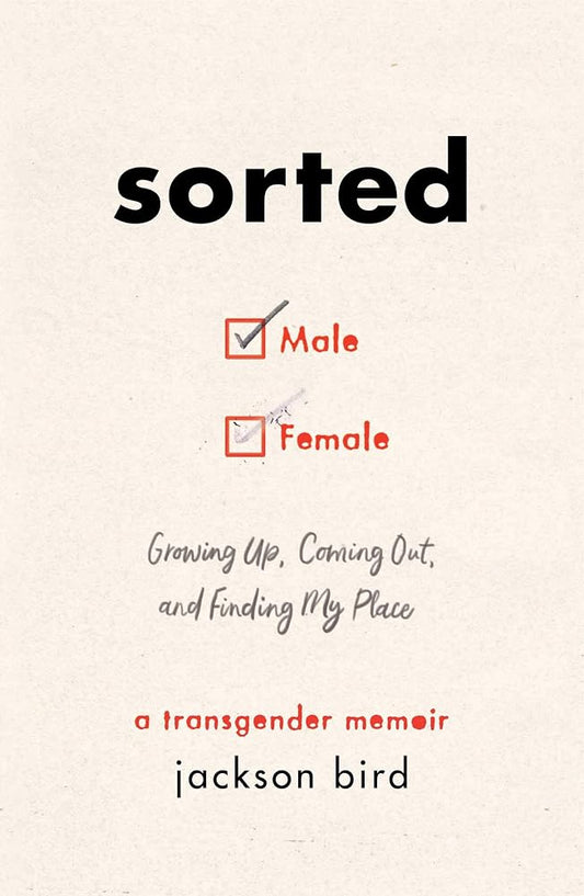 Sorted: Growing Up, Coming Out, and Finding My Place (A Transgender Memoir) cover image