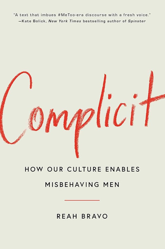 Complicit: How Our Culture Enables Misbehaving Men cover image