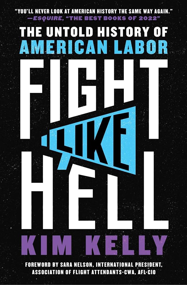 Fight Like Hell: The Untold History of American Labor cover image