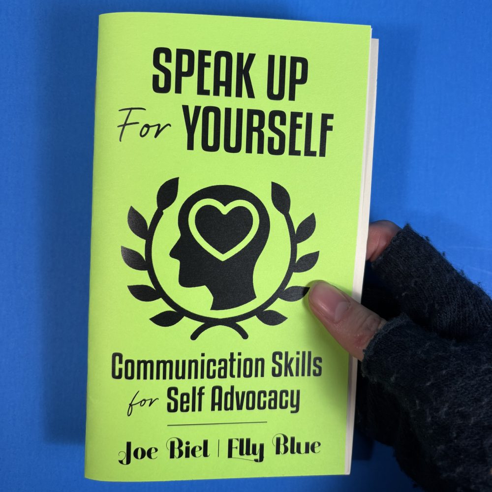 Speak Up For Yourself: Communication Skills for Self Advocacy (Zine)