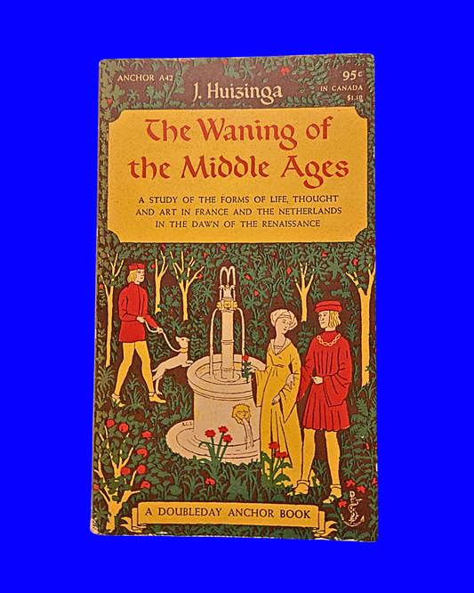 The Waning of the Middle Ages