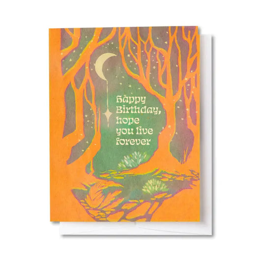 Hope You Live Forever Greeting Card
