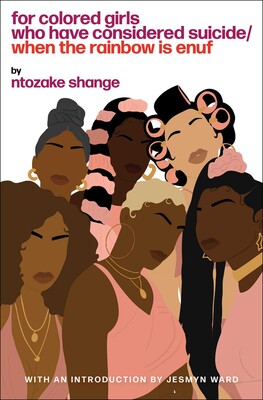 For Colored Girls Who Have Considered Suicide When the Rainbow is Enuf